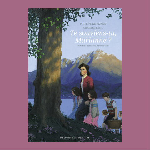 Te Souviens Tu Marianne Les Ditions Des L Phants